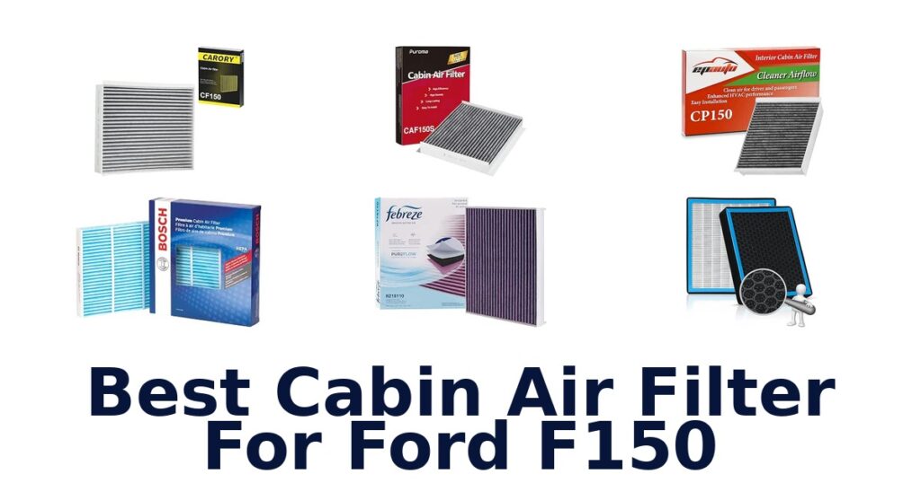 Best Cabin Air Filter For Ford F150