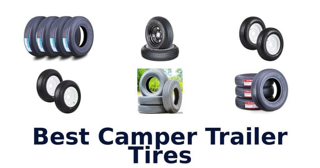Best Camper Trailer Tires