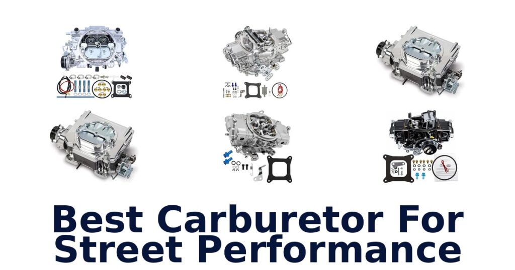 Best Carburetor For Street Performance