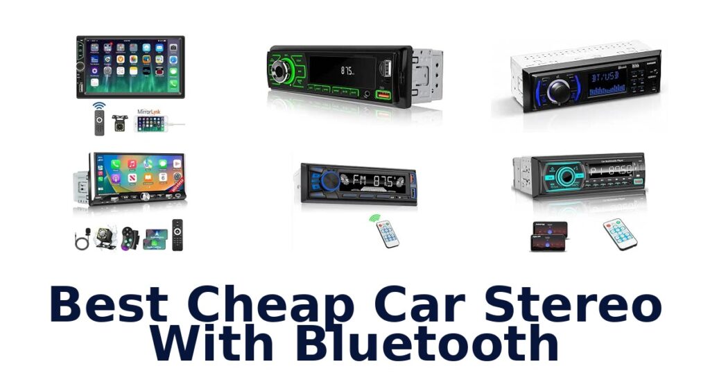 Best Cheap Car Stereo With Bluetooth