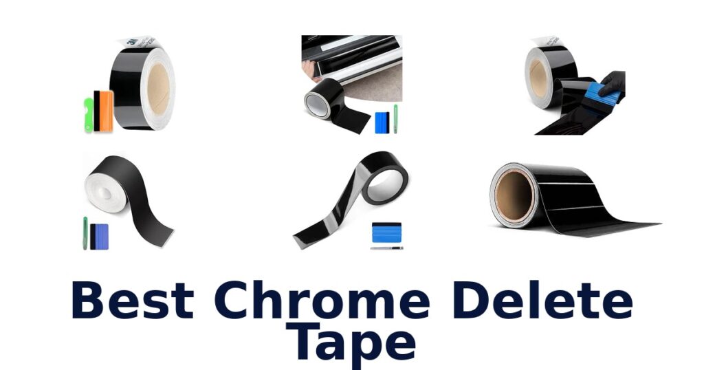Best Chrome Delete Tape
