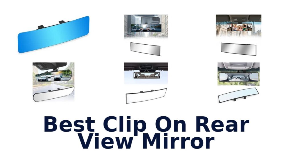 Best Clip On Rear View Mirror