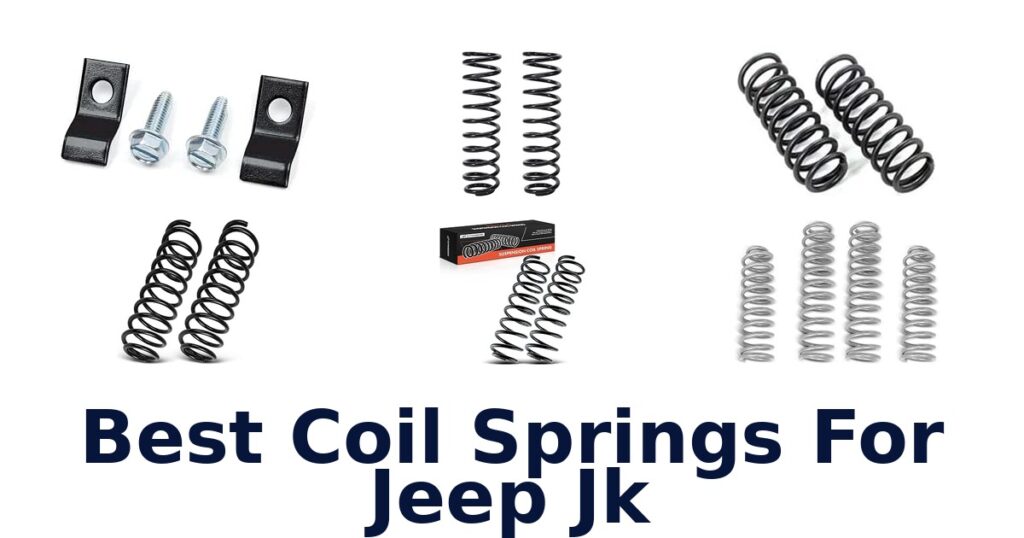Best Coil Springs For Jeep Jk