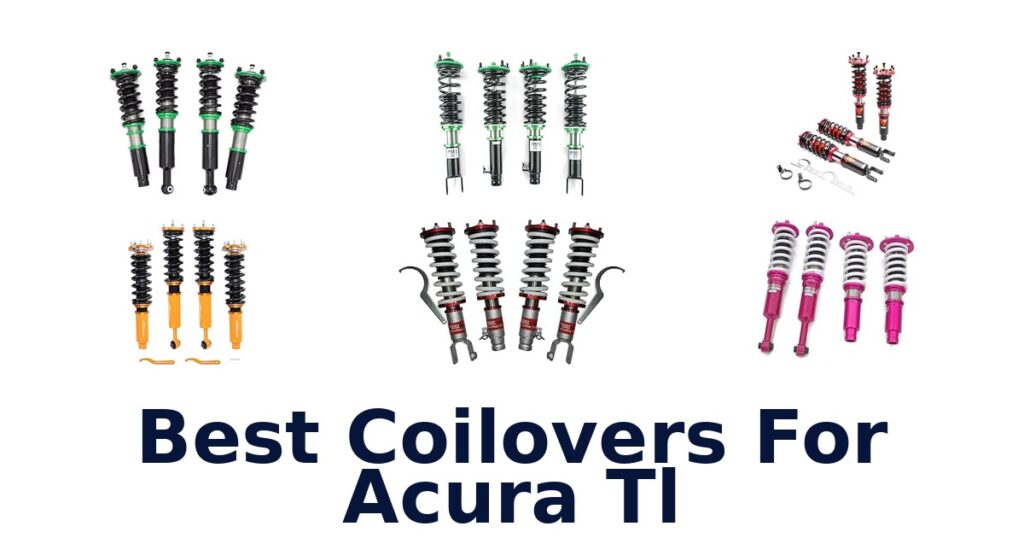 Best Coilovers For Acura Tl
