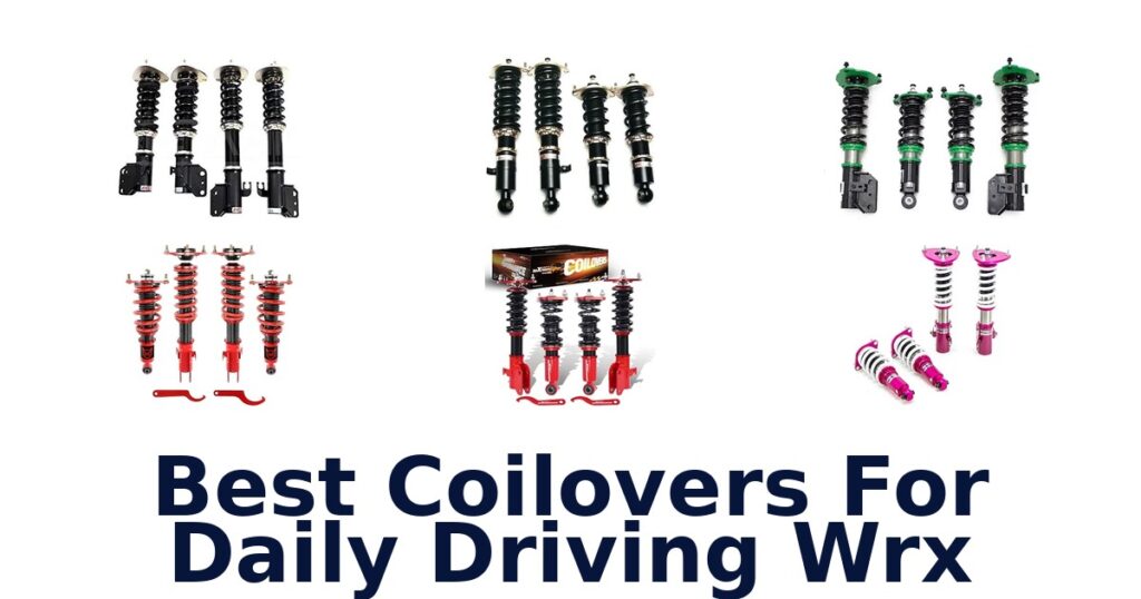 Best Coilovers For Daily Driving Wrx