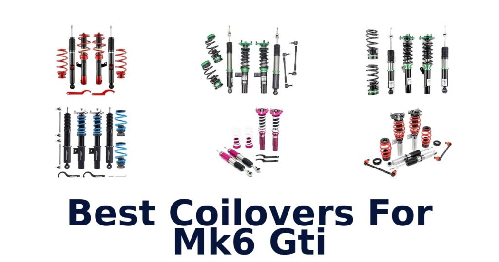 Best Coilovers For Mk6 Gti