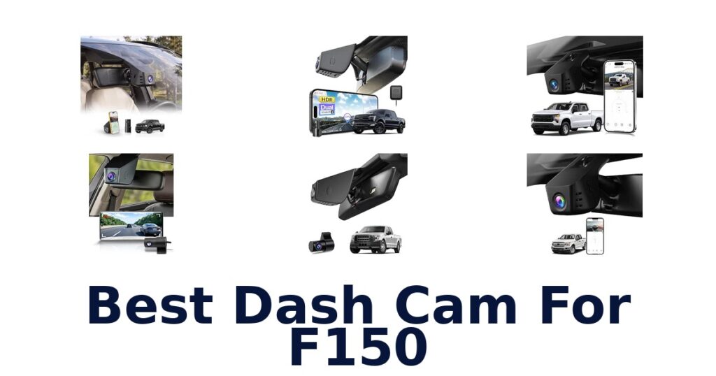 Best Dash Cam For F150
