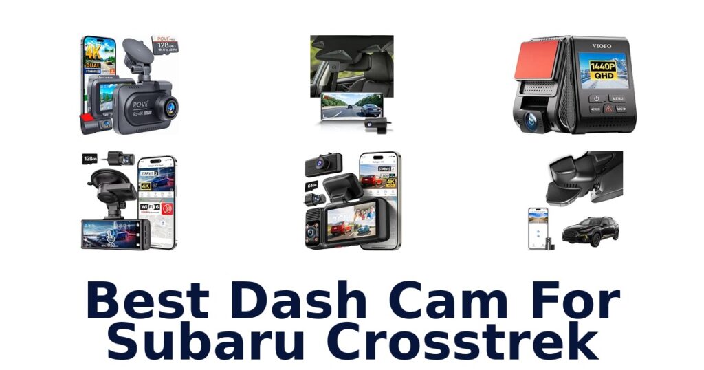 Best Dash Cam For Subaru Crosstrek