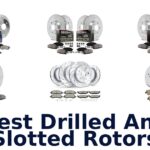 Best Drilled And Slotted Rotors