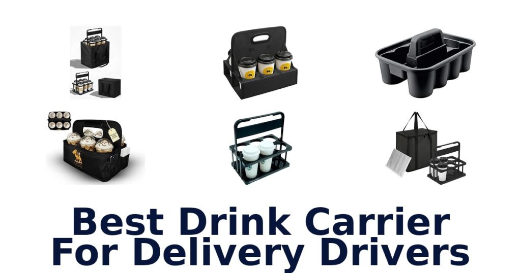 Best Drink Carrier For Delivery Drivers