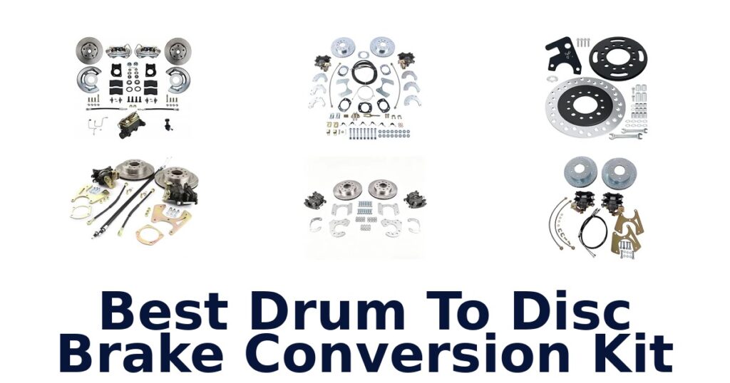 Best Drum To Disc Brake Conversion Kit