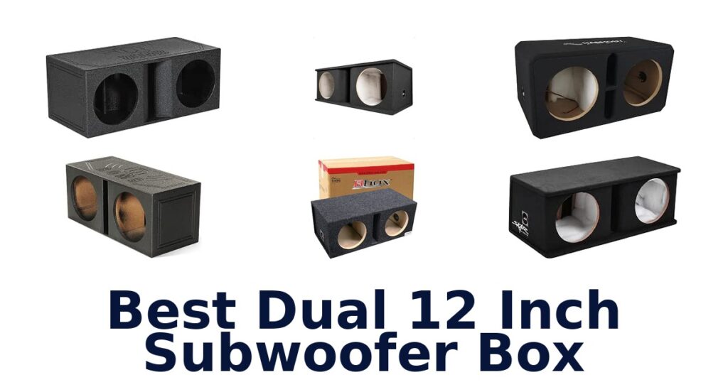 Best Dual 12 Inch Subwoofer Box