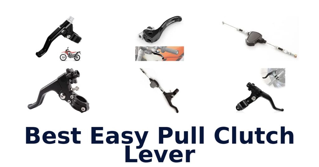 Best Easy Pull Clutch Lever