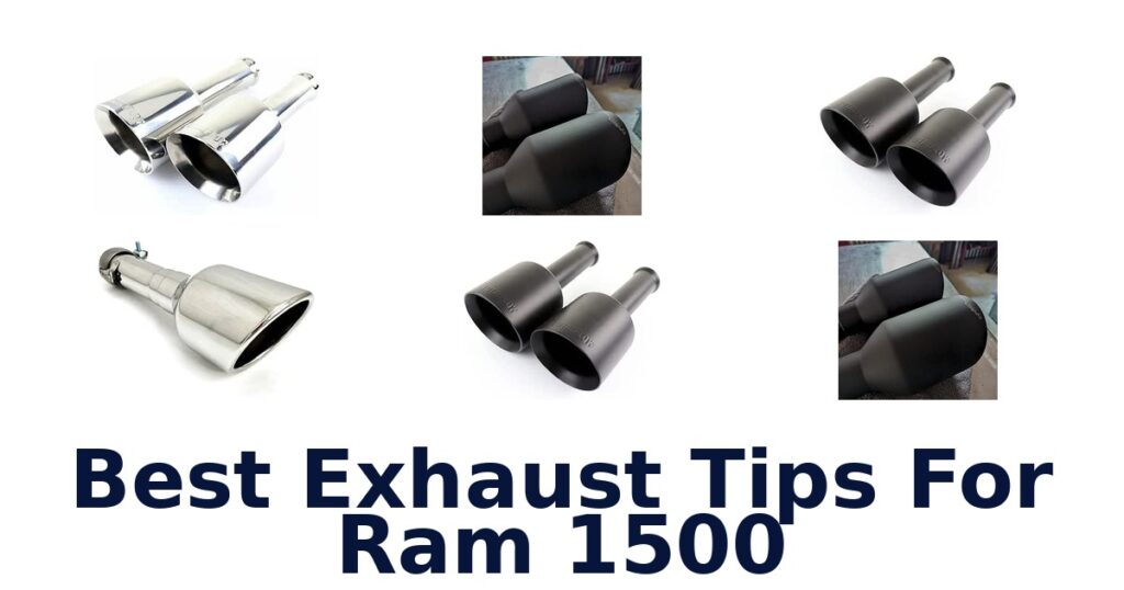Best Exhaust Tips For Ram 1500