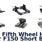 Best Fifth Wheel Hitch For F150 Short Bed