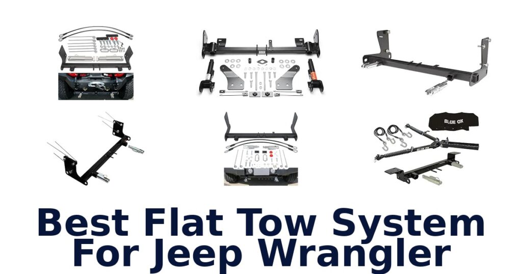 Best Flat Tow System For Jeep Wrangler