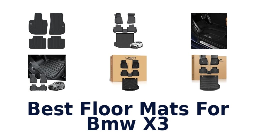 Best Floor Mats For Bmw X3