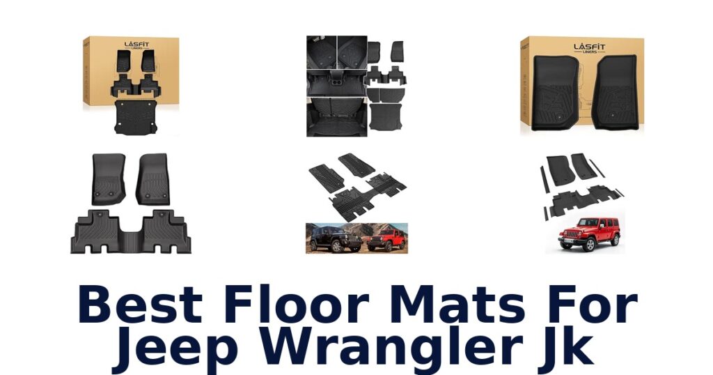 Best Floor Mats For Jeep Wrangler Jk