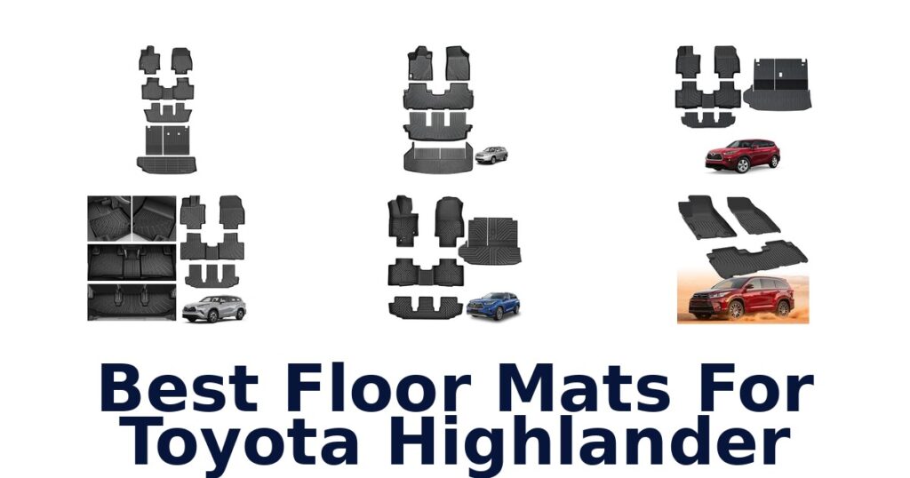 Best Floor Mats For Toyota Highlander