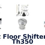 Best Floor Shifter For Th350