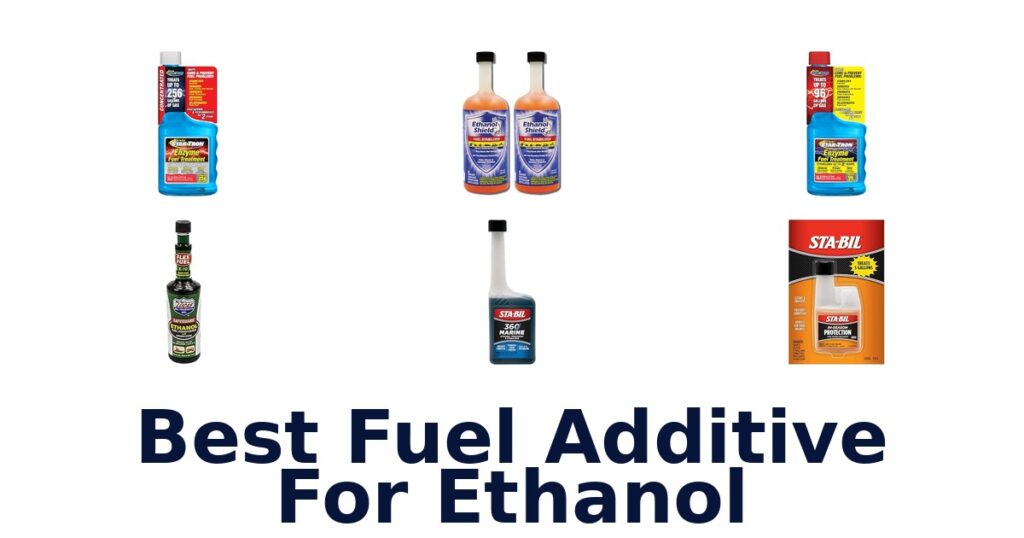 Best Fuel Additive For Ethanol