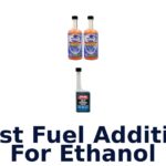 Best Fuel Additive For Ethanol