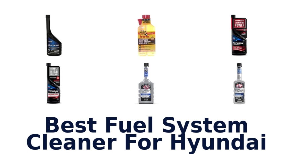 Best Fuel System Cleaner For Hyundai
