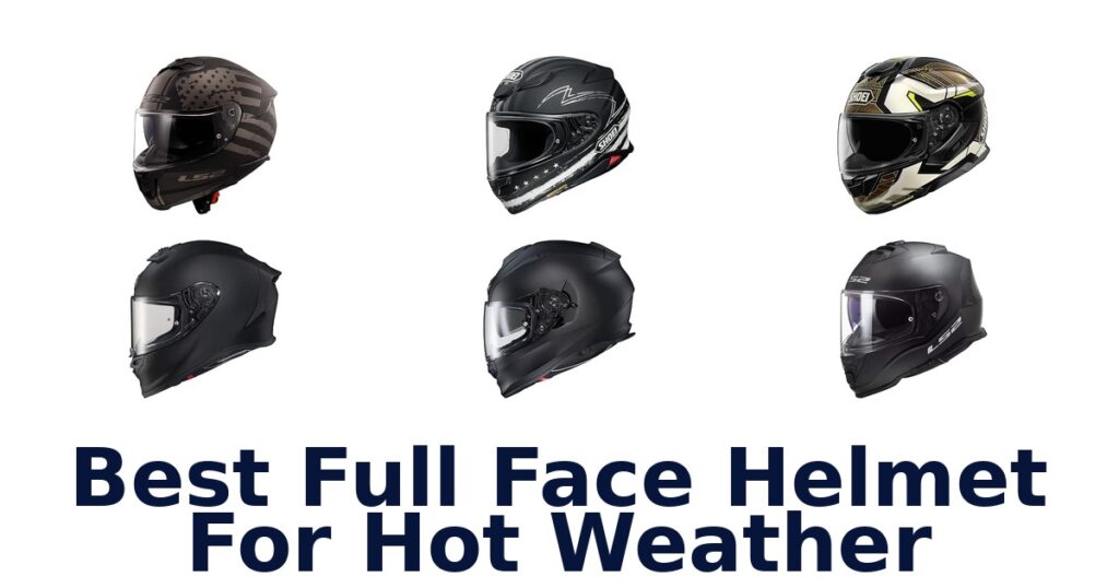 Best Full Face Helmet For Hot Weather