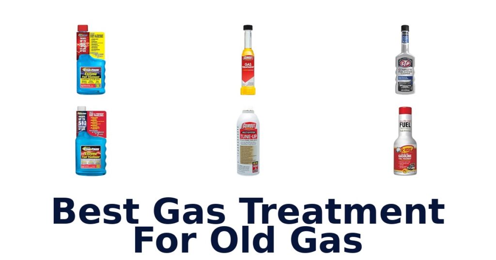 Best Gas Treatment For Old Gas