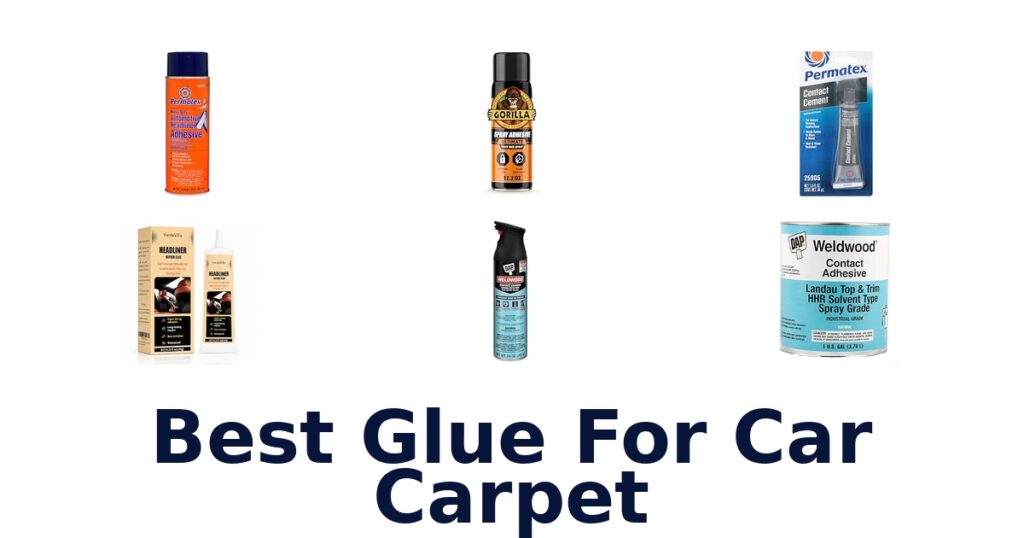 Best Glue For Car Carpet