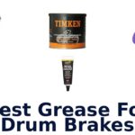 Best Grease For Drum Brakes