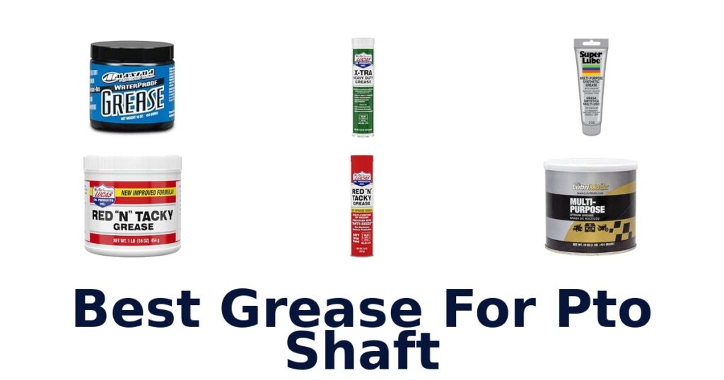 Best Grease For Pto Shaft