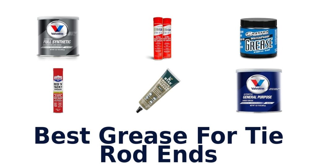 Best Grease For Tie Rod Ends