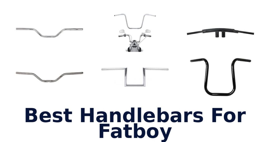 Best Handlebars For Fatboy