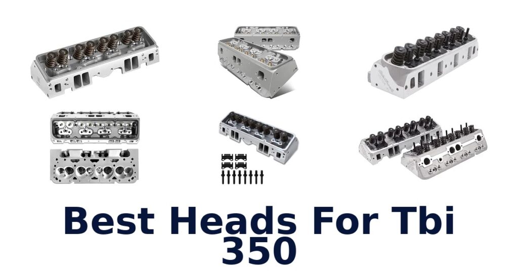 Best Heads For Tbi 350