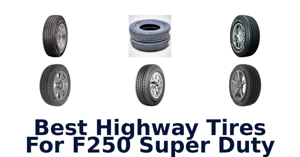 Best Highway Tires For F250 Super Duty