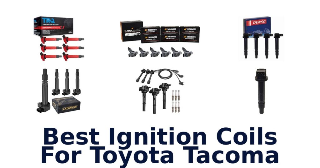 Best Ignition Coils For Toyota Tacoma