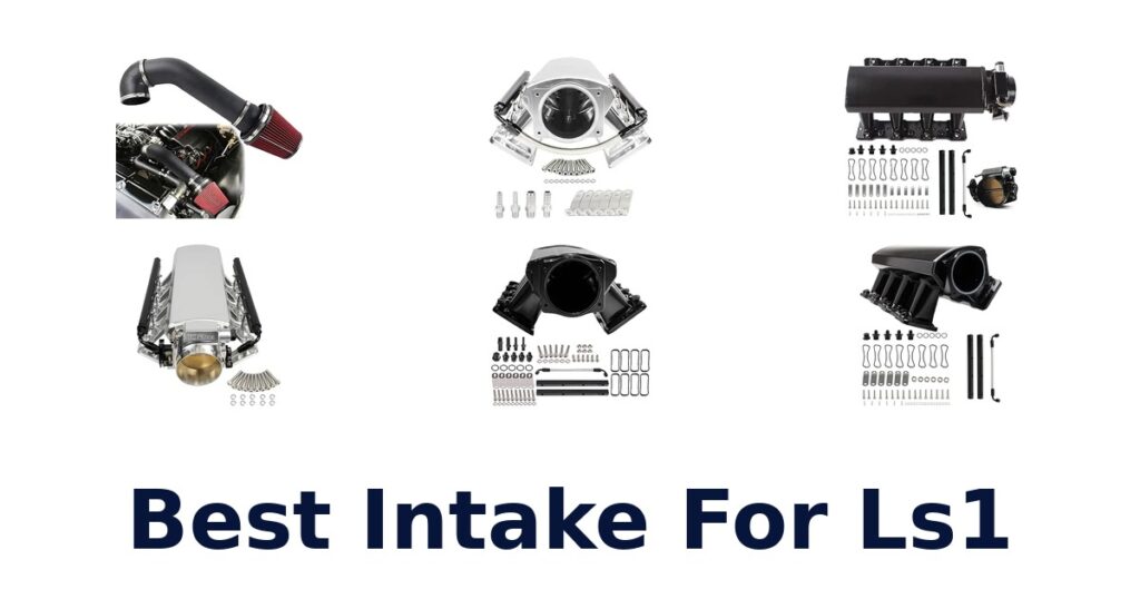 Best Intake For Ls1