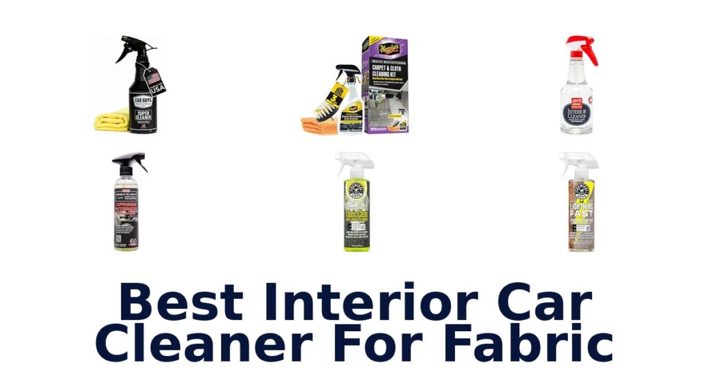 Best Interior Car Cleaner For Fabric