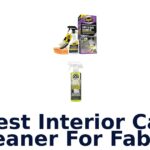 Best Interior Car Cleaner For Fabric