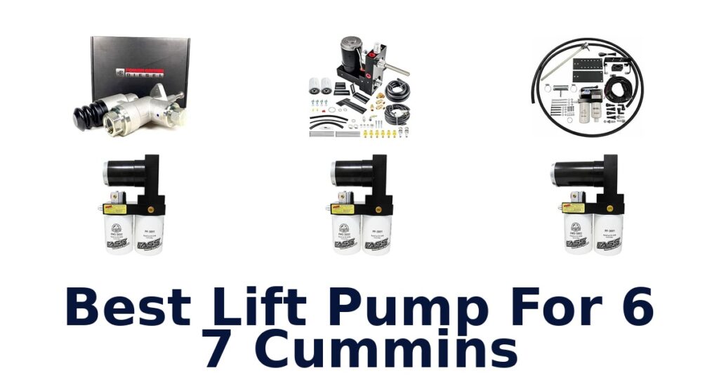 Best Lift Pump For 6 7 Cummins