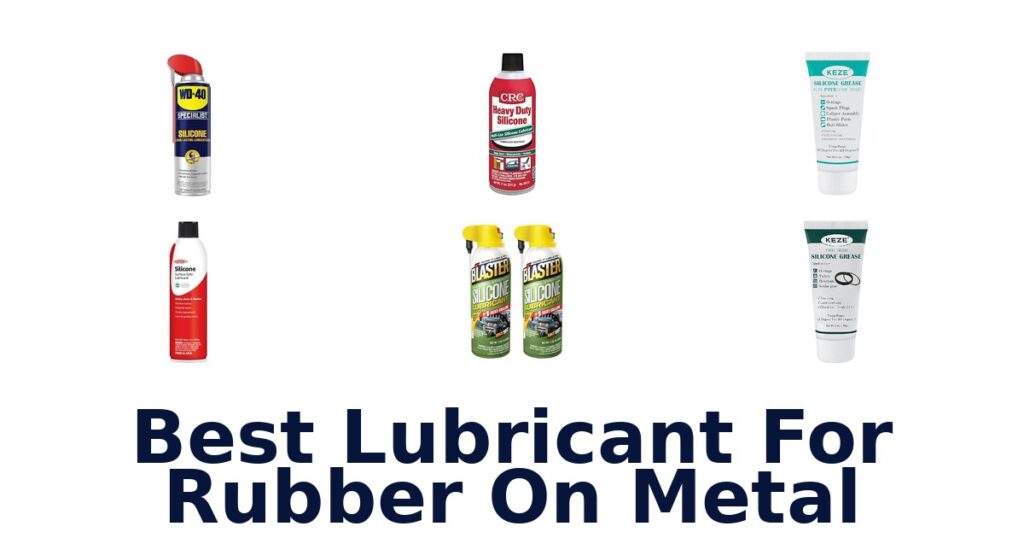 Best Lubricant For Rubber On Metal