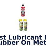 Best Lubricant For Rubber On Metal