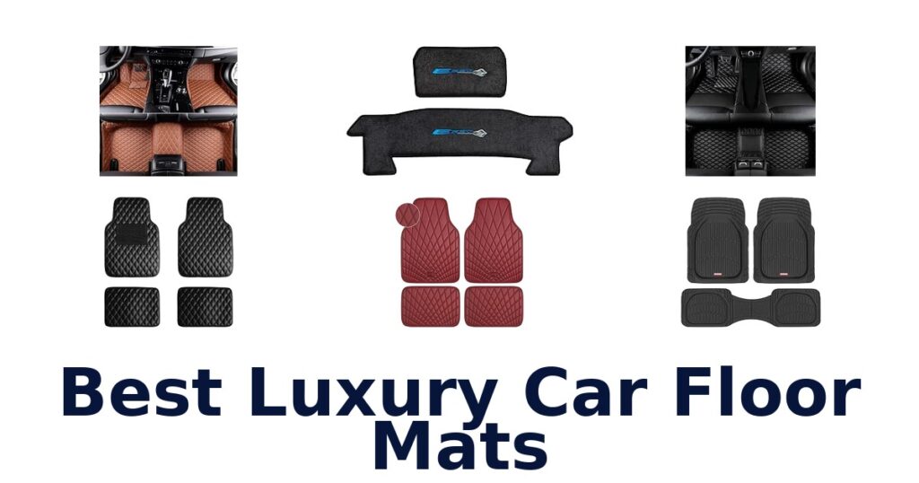 Best Luxury Car Floor Mats