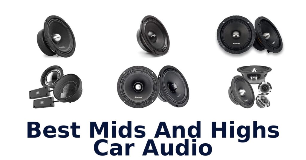 Best Mids And Highs Car Audio
