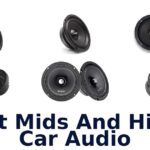 Best Mids And Highs Car Audio