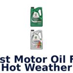 Best Motor Oil For Hot Weather