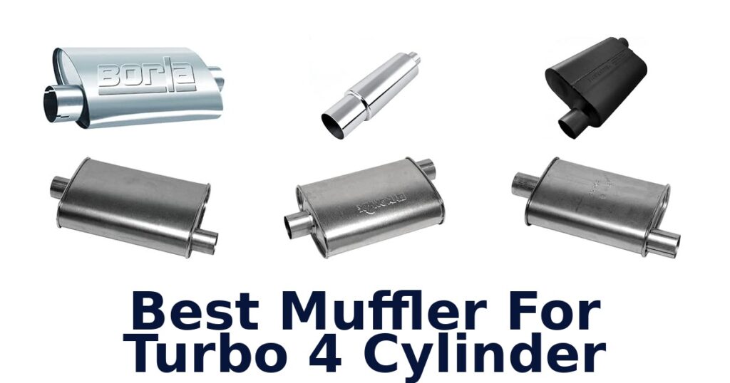 Best Muffler For Turbo 4 Cylinder