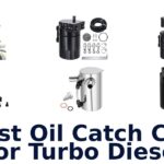 Best Oil Catch Can For Turbo Diesel