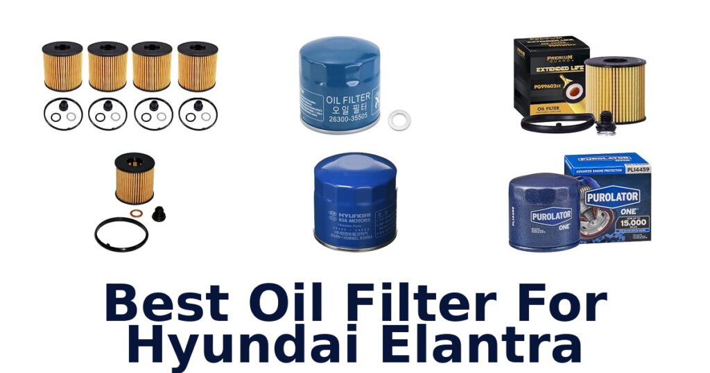 Best Oil Filter For Hyundai Elantra